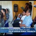 Hilangkan Trauma Korban Laka Lantas, Polisi Dirikan Rumah Traumatik