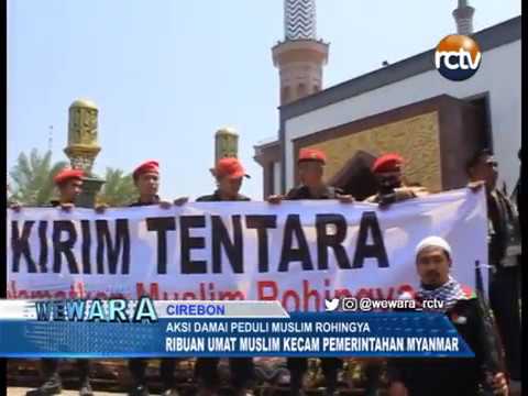 Ribuan Umat Muslim Cirebon Kecam Pemerintahan Myanmar Ribuan Umat Muslim Cirebon Kecam Pemerintahan Myanmar
