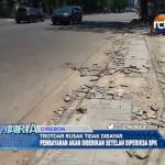 Trotoar Rusak, Pembayaran Akan Diberikan Setelah Diperiksa BPK