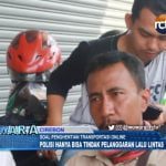 Penghentian Transportasi Online, Polisi Hanya Bisa Tindak Pelanggaran Lalu Lintas