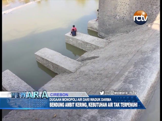 Dugaan Monopoli Air Dari Waduk Darma, Bendung Ambit Kering