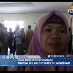 Kades belum diputus pengadilan, warga tolak pjs kades larangan