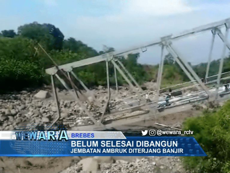 Belum Selesai Dibangun, Jembatan Ambruk Diterjang Banjir