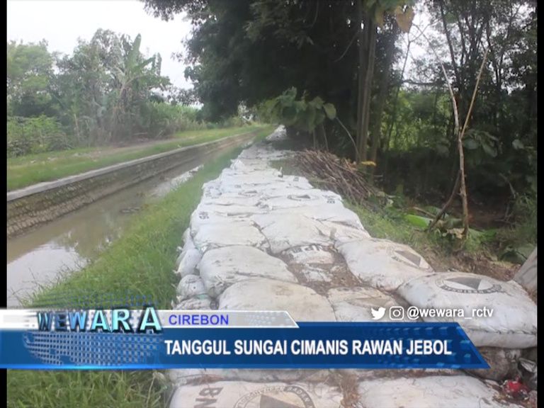 Tanggul Sungai Cimanis Rawan Jebol