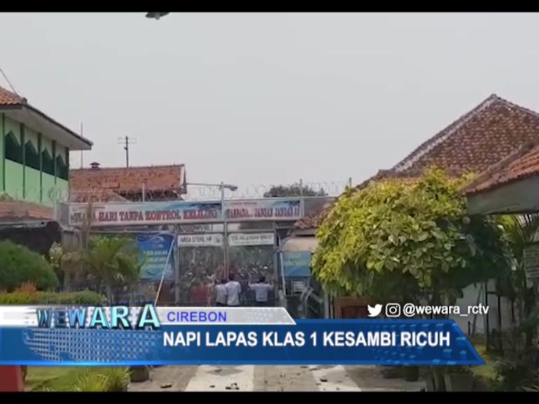 Napi Lapas Klas 1 Kesambi Ricuh