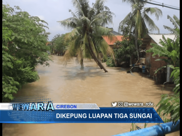 Dikepung Luapan Tiga Sungai, Sepuluh Desa di Kecamatan Gunung Jati Terendam