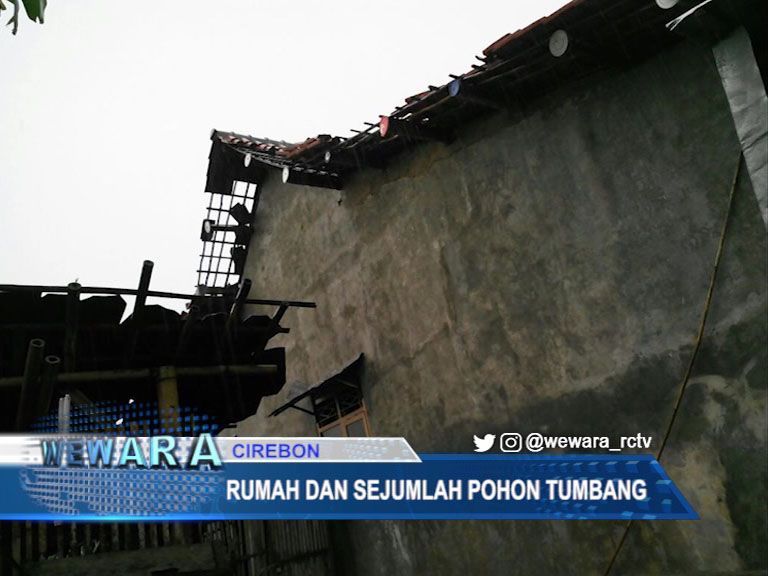 Rumah Dan Sejumlah Pohon Tumbang Akibat Dihantam Angin Puting Beliung