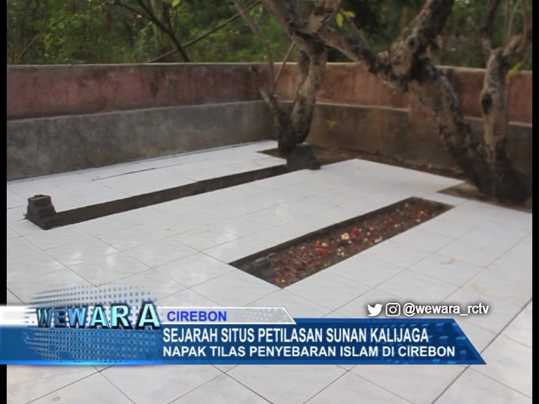 Sejarah Situs Petilasan Sunan Kalijaga, Napak Tilas Penyebaran Islam Di Cirebon