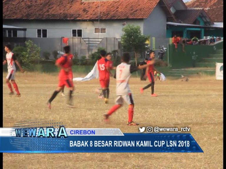 Babak 8 Besar Ridwan Kamil Cup LSN 2018