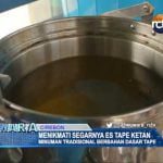 Menikmati Segarnya Es Tape Ketan, Minuman Tradisional Berbahan Dasar Tape