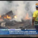 Rumah Potong Kayu Ludes Terbakar, Tidak Ada Korban Jiwa Dan Penyebab Belum Diketahui