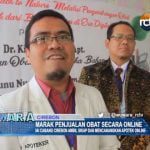 Marak Penjualan Obat Secara Online, IAI Cabang Cirebon Ambil Sikap Dan Mencanangkan Apotek Online