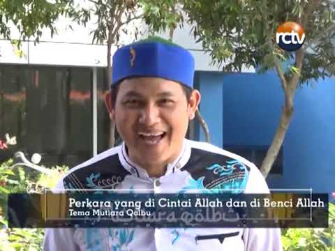 MUTIARA QOLBU - Perkara Yang Dicintai dan Dibenci Allah #10