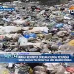 Sampah Menumpuk Di Muara Sungai Kesunean