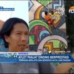 Atlet Panjat Dinding Berprestasi Terpaksa Berlatih Dan Besekolah Di Luar Daerah