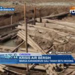 Krisis Air Bersih, Warga Karangwuni Gali Tanah Setu Sedong