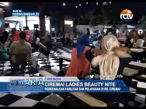 Ciremai Ladies Beauty Nite, Perkenalkan Fasilitas Dan Pelayanan Di RS. Ciremai