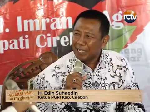 Selamat Pagi Cirebon - Upaya Pemerintah Kabupaten Cirebon Meningkatkan Mutu & Kualitas Pendidikan