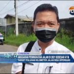 Anggaran Peningkatan Jalan di 2021 Sebesar 47 M