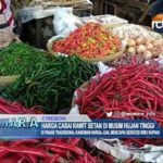 Harga Cabai Rawit Setan di Musim Hujan Tinggi