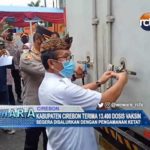 Kabupaten Cirebon Terima 13.400 Dosis Vaksin