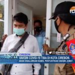 Vaksin Covid-19 Tiba di Kota Cirebon