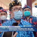 Pengukuhan Pengurus FKKC 2021-2024