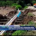 Tanggul Sungai Kritis Perlu Penanganan Serius