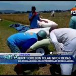 Bupati Cirebon Tolak Impor Beras