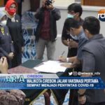 Walikota Cirebon Jalani Vaksinasi Pertama