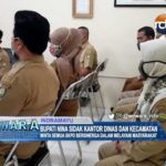 Bupati Nina Sidak Kantor Dinas dan Kecamatan