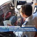 Ditjen Hubdat Lakukan Pemeriksaan Bus