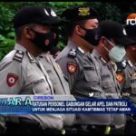 Ratusan Personel Gabungan Gelar Apel Dan Patroli