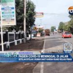 Pasien Covid-19 Meninggal Di Jalan