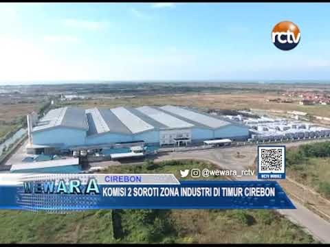 Komisi 2 Soroti Zona Industri Di Timur Cirebon