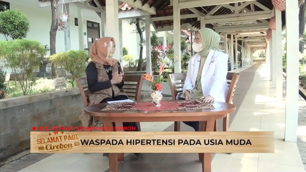 Selamat Pagi Cirebon RS Paru Sidawangi - Waspada Hipertensi pada Usia Muda