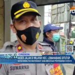 Akses Jalan di Wilayah Kec. Lemahabang Ditutup