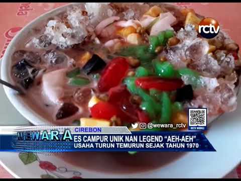 Es Campur Unik Nan Legend “Aeh-Aeh”