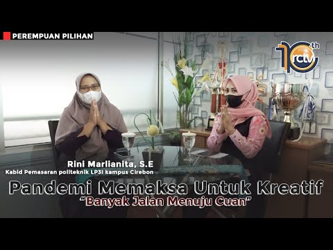 Perempuan Pilihan - Pandemi Memaksa Untuk Kreatif, Rini Marlianti, S.E