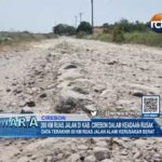 200 KM Ruas Jalan di Kab. Cirebon dalam Keadaan Rusak