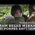 Perempuan Pilihan - Imam Besar Mekkah dari Ponpes Bayt Tamyiz