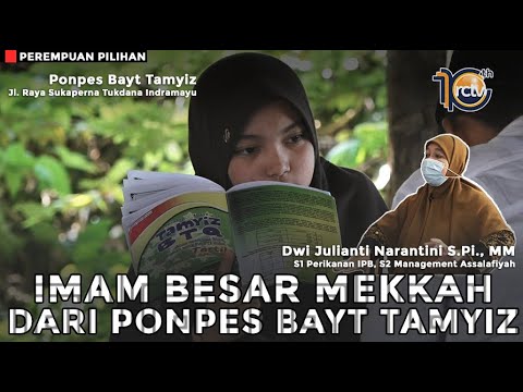 Perempuan Pilihan - Imam Besar Mekkah dari Ponpes Bayt Tamyiz