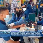 Antusias Vaksin Moderna Tinggi