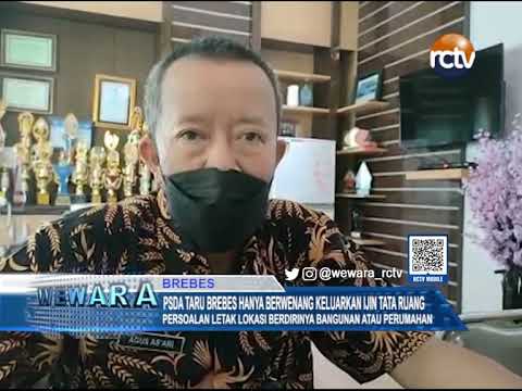PSDA Taru Brebes Hanya Berwenang Keluarkan Ijin Tata Ruang