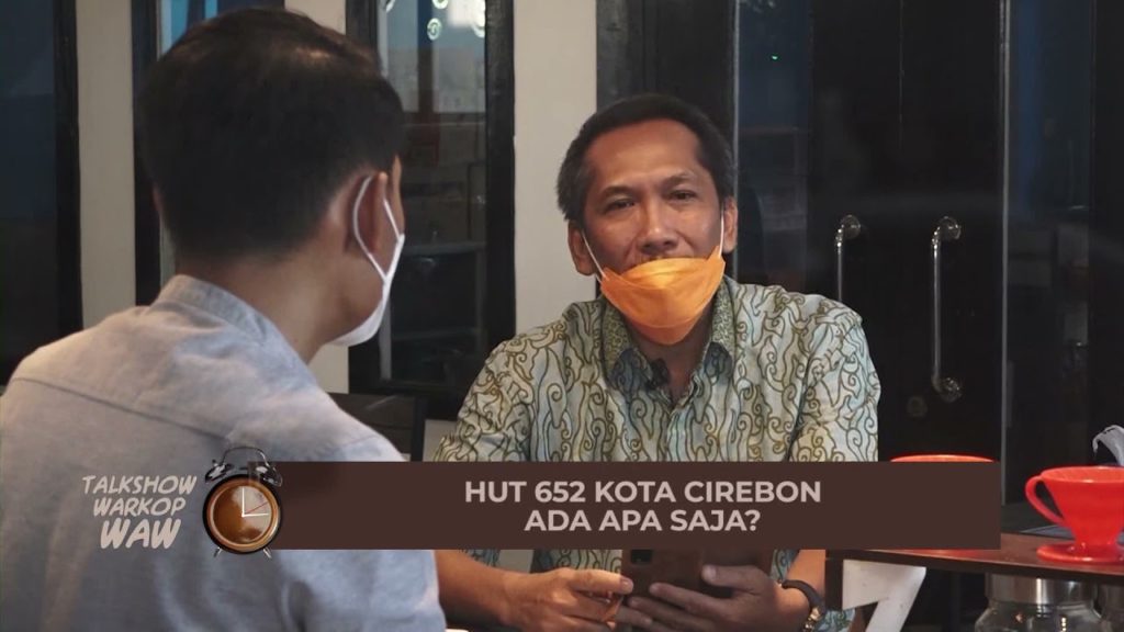 Talkshow Warkop Waw - Persiapan Hari Jadi Cirebon ke 652