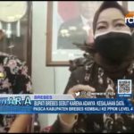 Bupati Brebes Sebut Karena Adanya Kesalahan Data