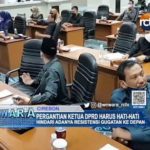 Pergantian Ketua DPRD Harus Hati-Hati