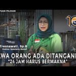 Perempuan Pilihan - 24 Jam Harus Bermakna, bersama dr. Tresnawati, Sp.B