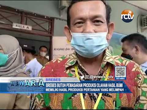 Brebes Butuh Pemasaran Produksi Olahan Hasil Bumi