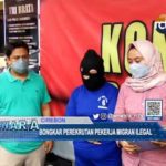 Bongkar Perekrutan Pekerja Migran Ilegal